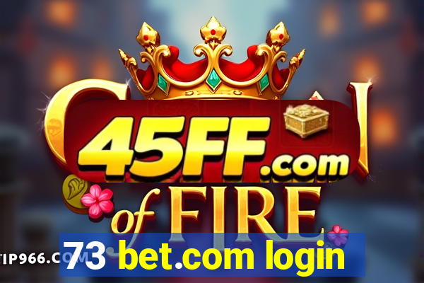 73 bet.com login
